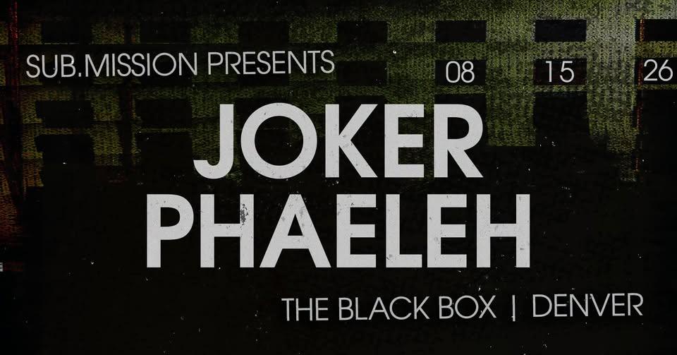 Sub.Mission Presents: Joker X Phaeleh
