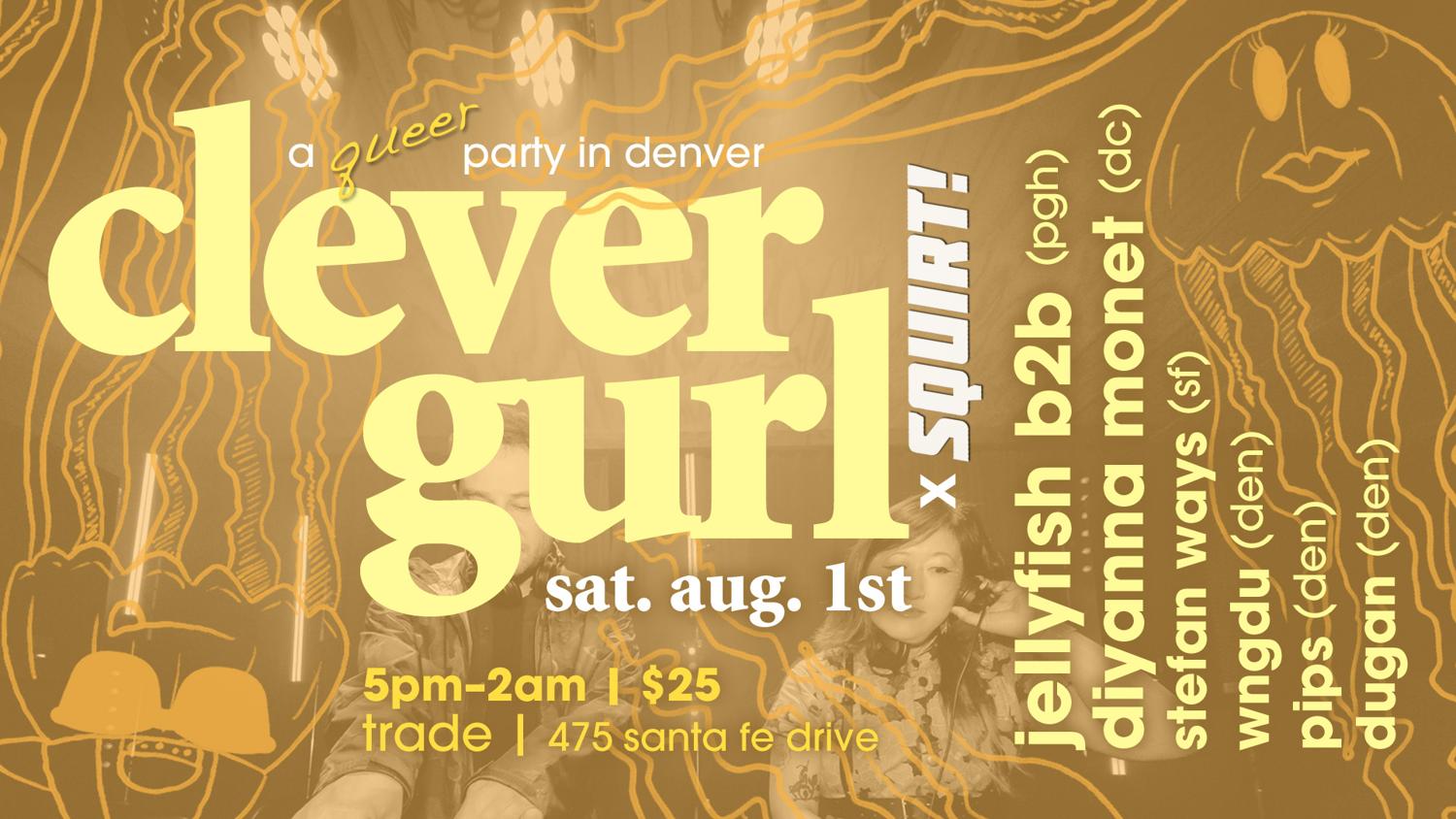 Clever Gurl X Squirt! Aug 1