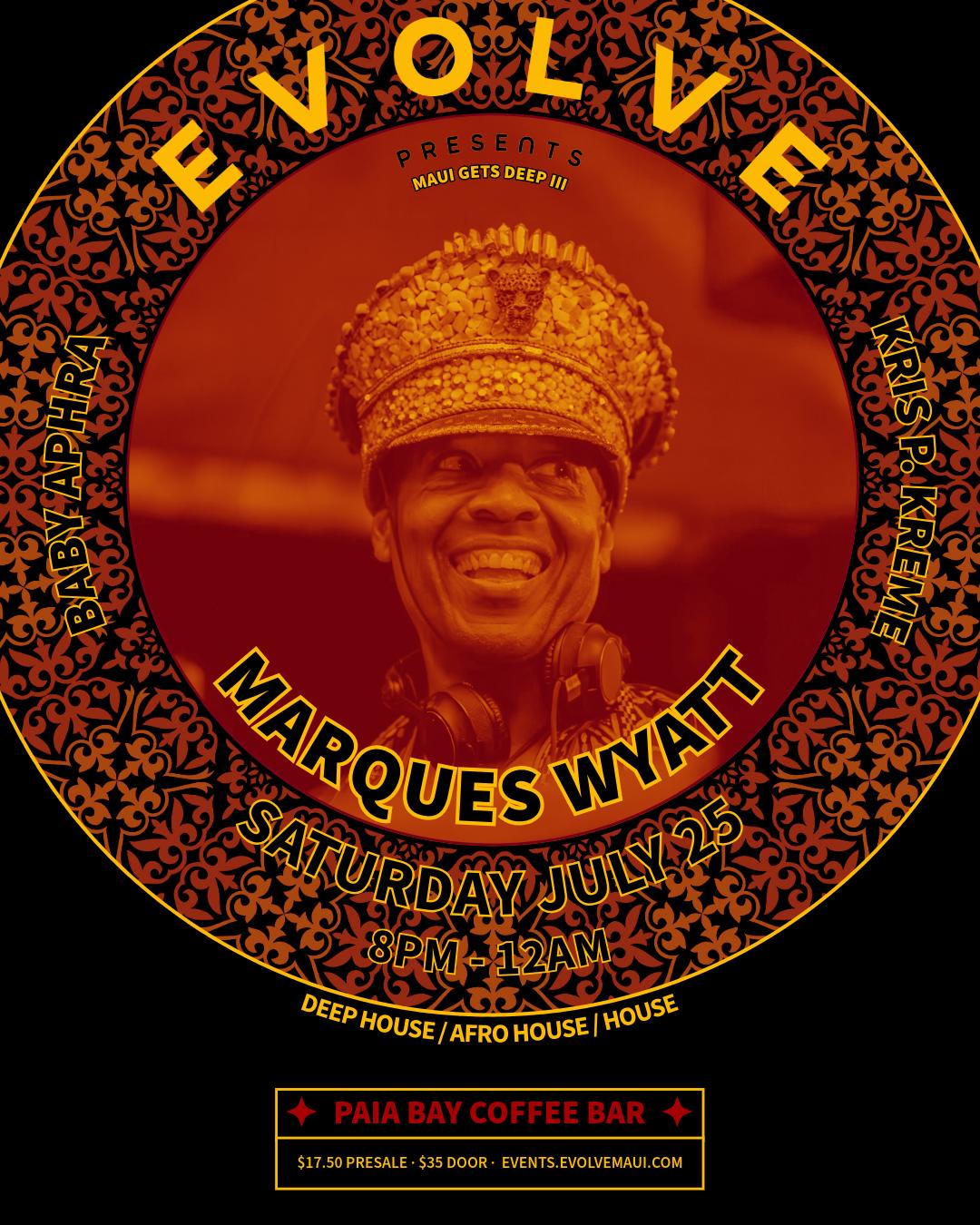 Evolve Presents: Marques Wyatt