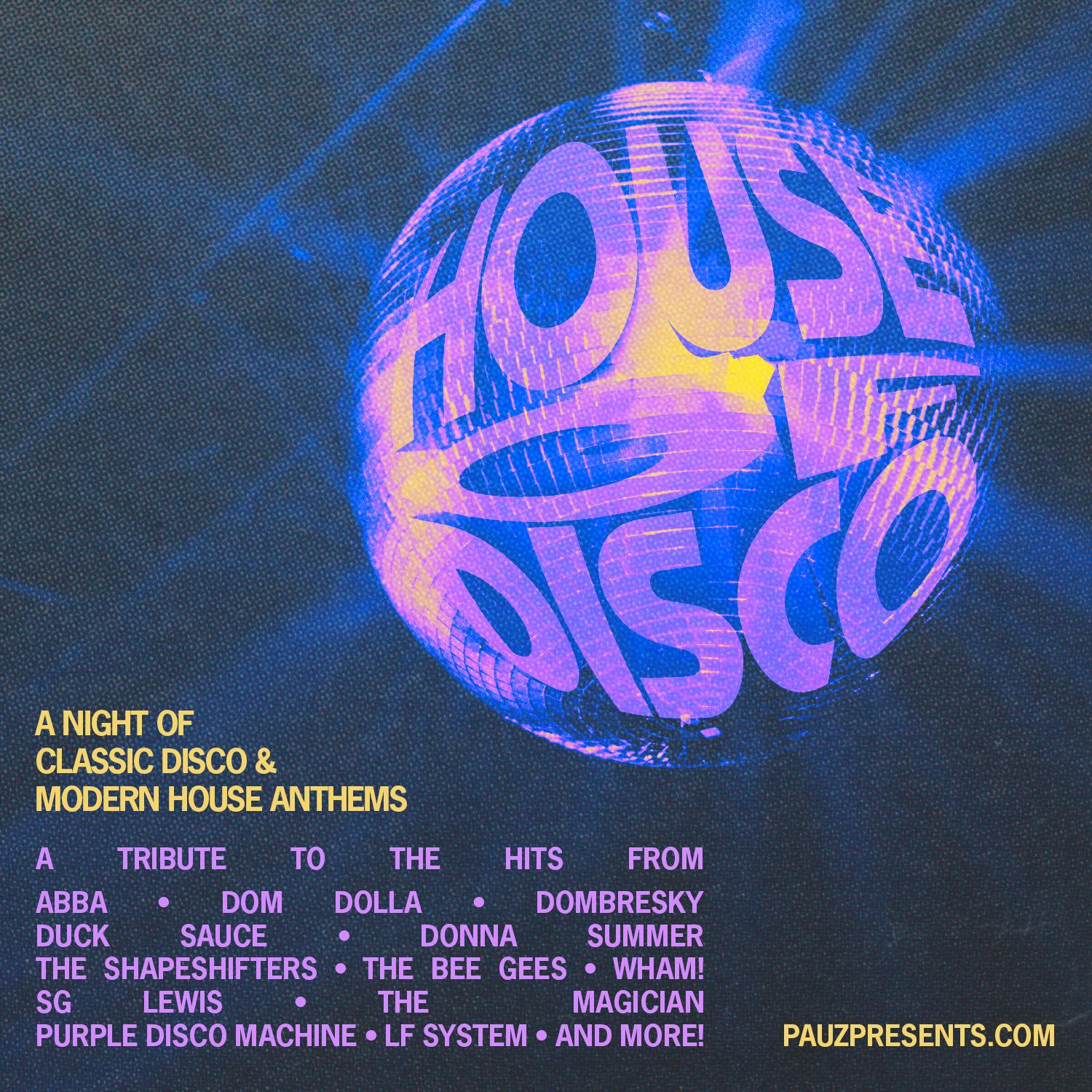 House Of Disco - A Night Of Classic Disco & Modern House Anthems