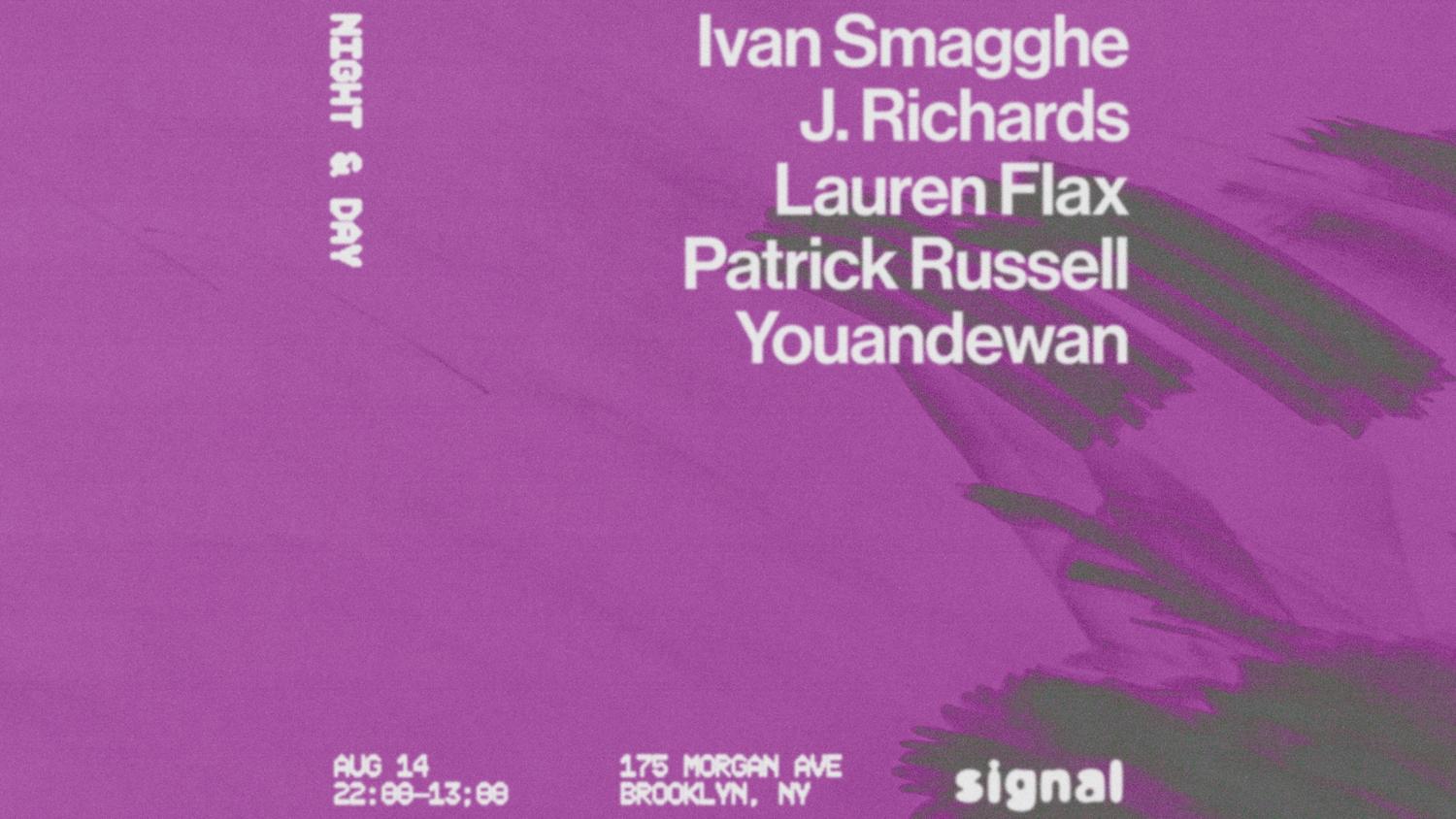 Night & Day: Ivan Smagghe, Youandewan, Lauren Flax, Patrick Russell, J. Richards