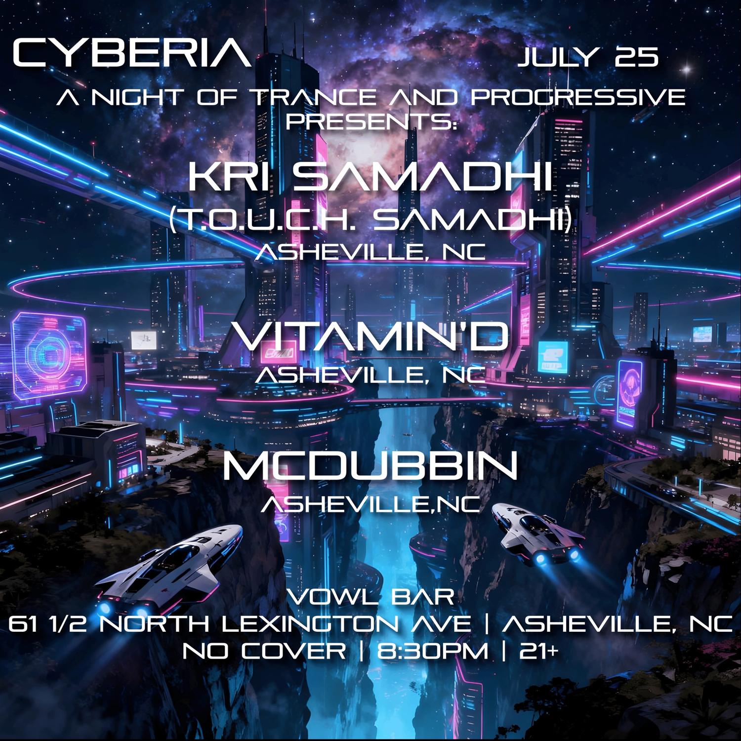 Cyberia - A Night Of Trance And Progressive Presents: Kri Samadhi, Vitamin'D, Mcdubbin