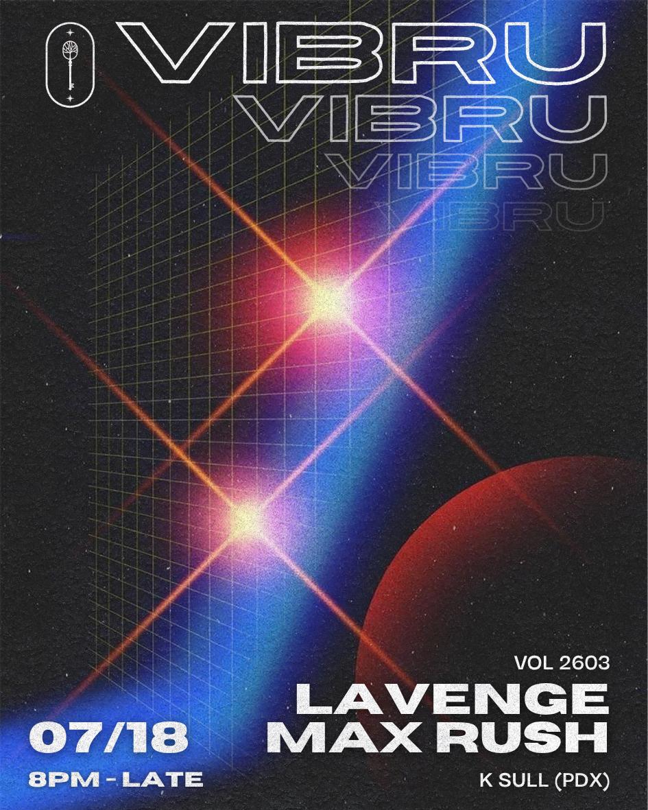 Vibru With Lavenge & Max Rush