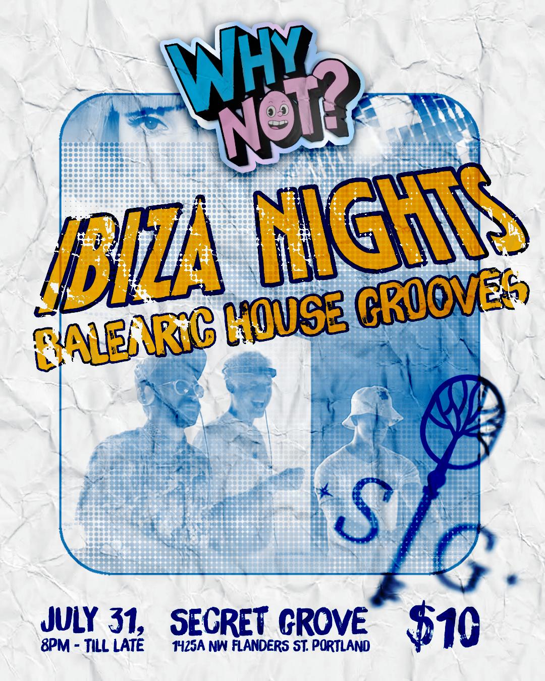 Why Not Presents: Ibiza Nights