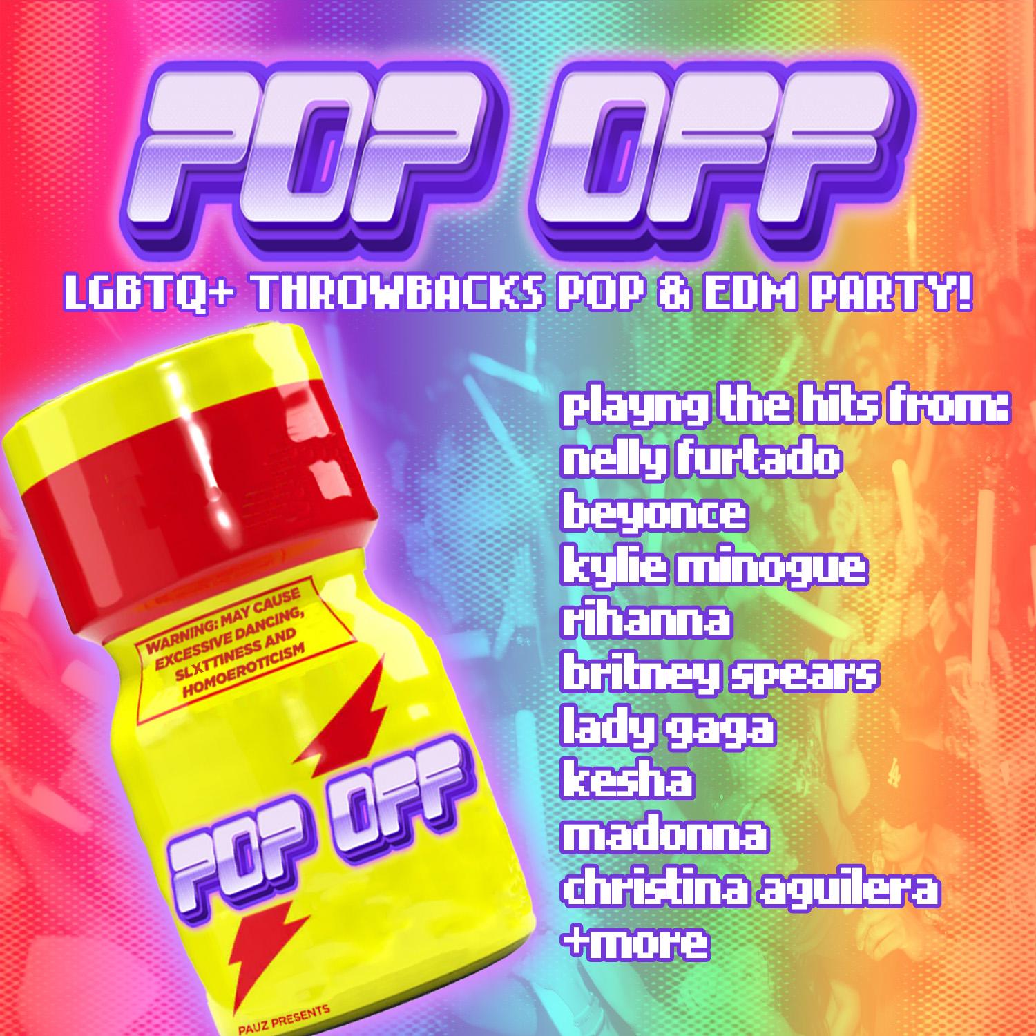 Pop Off! - Lgbtq+ Pop & Edm Throwbacks Party
