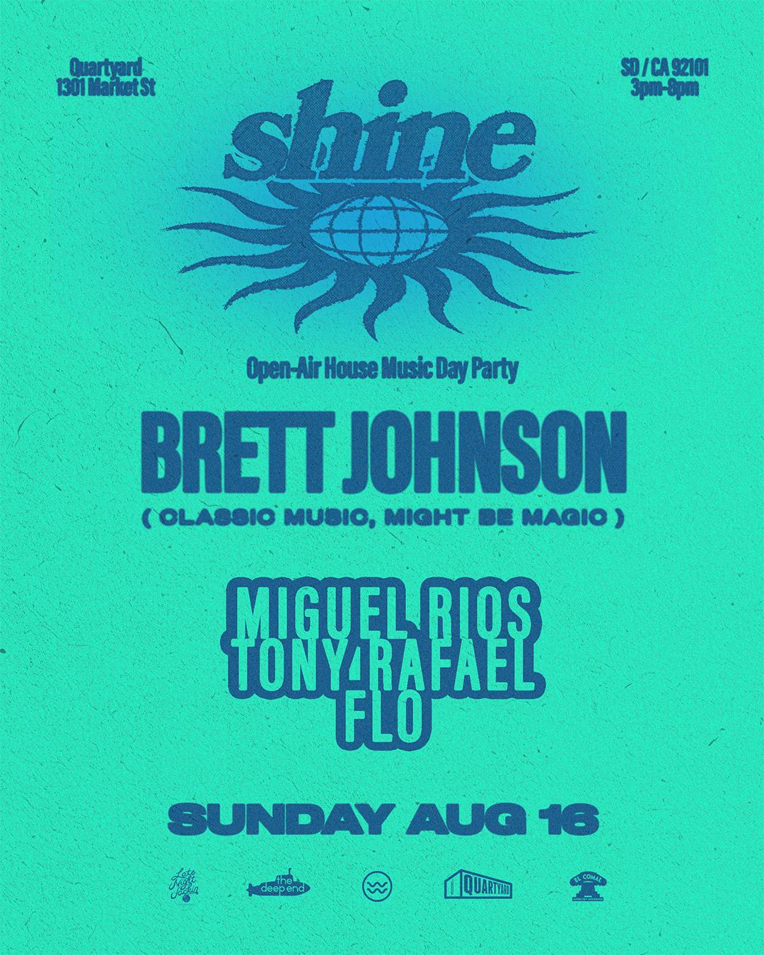Shine: Brett Johnson, Miguel Rios, Tony Rafael, Flo