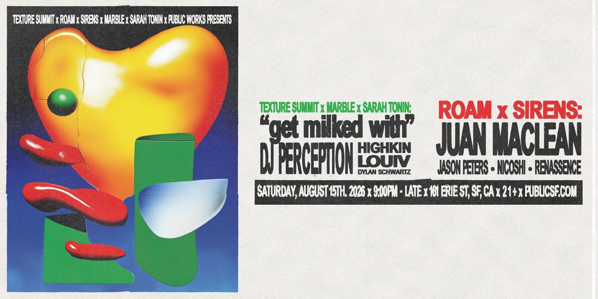 Texture Summit X Roam X Sirens Feat. Juan Maclean, Dj Perception,