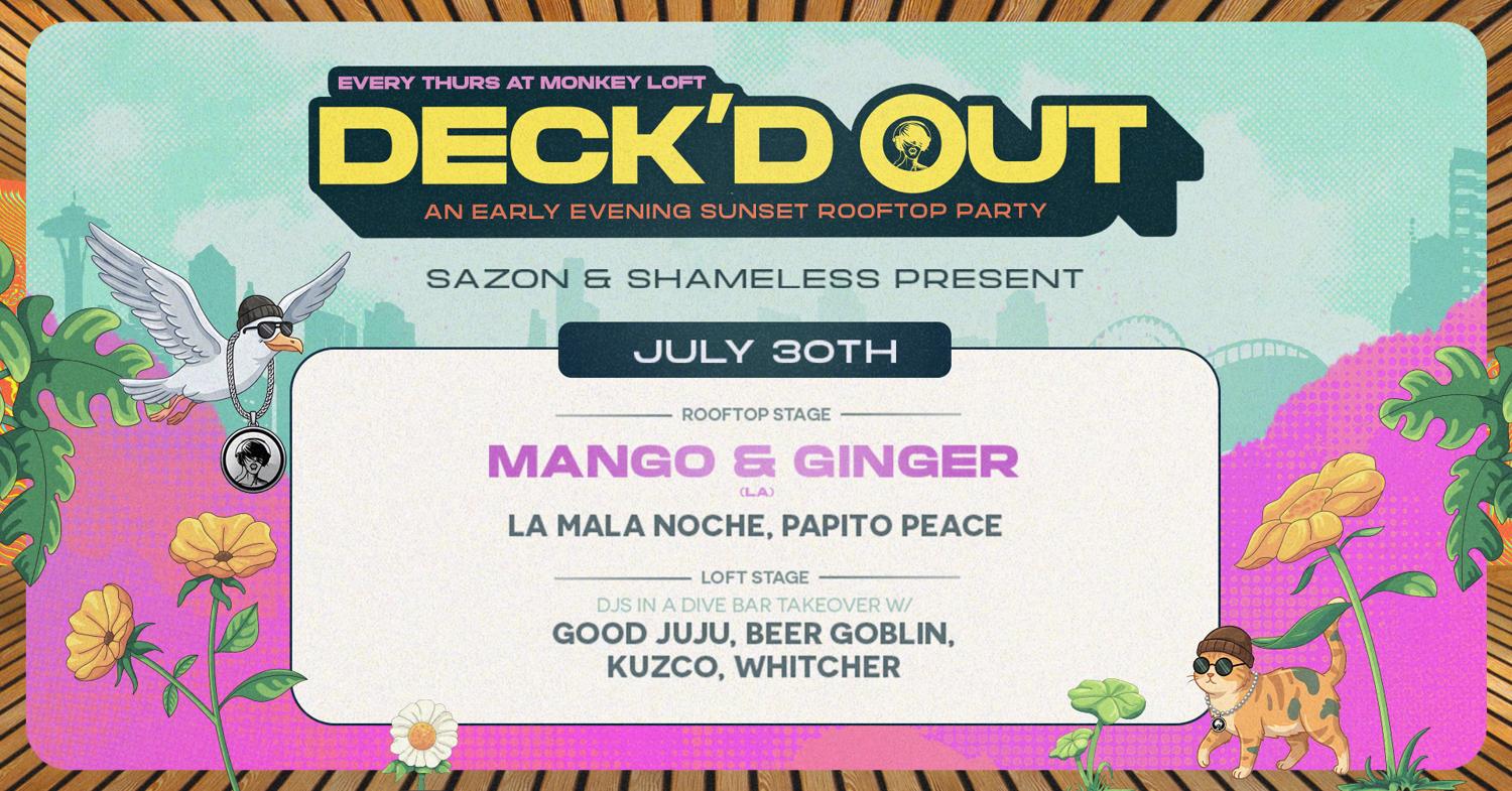 Deck'D Out #7 With Mango & Ginger (La), Sazon & Djs In A Dive Bar