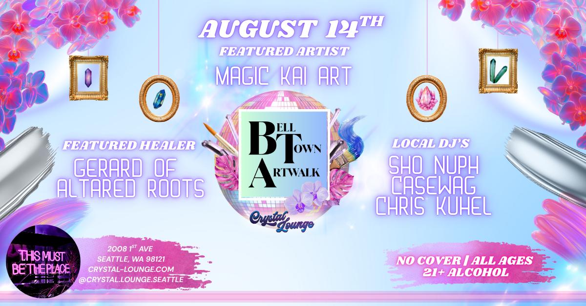 8/14 Belltown Art Walk Feat. Magic Kai Art & Dj'S Sho Nuph, Casewag, & Chris Kuhel