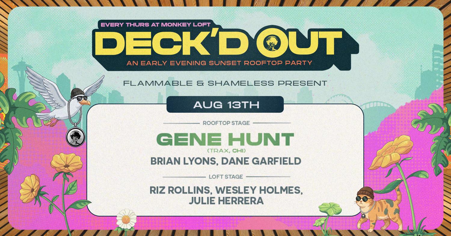 Deck'D Out #9 Flammable & Shameless Pres. Gene Hunt (Trax/Chi) & Flamm Djs