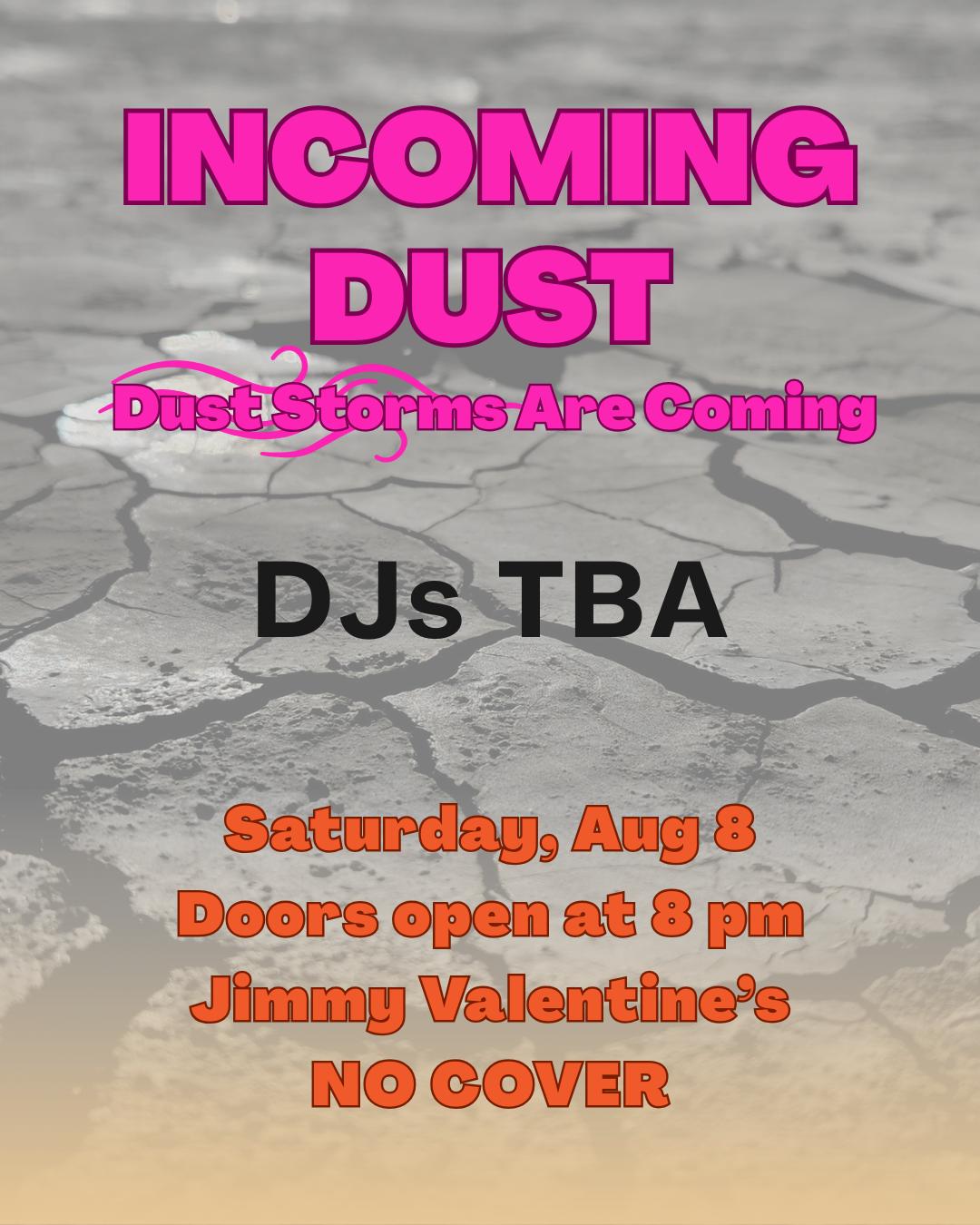 Incoming Dust: Dust Storms Are Coming
