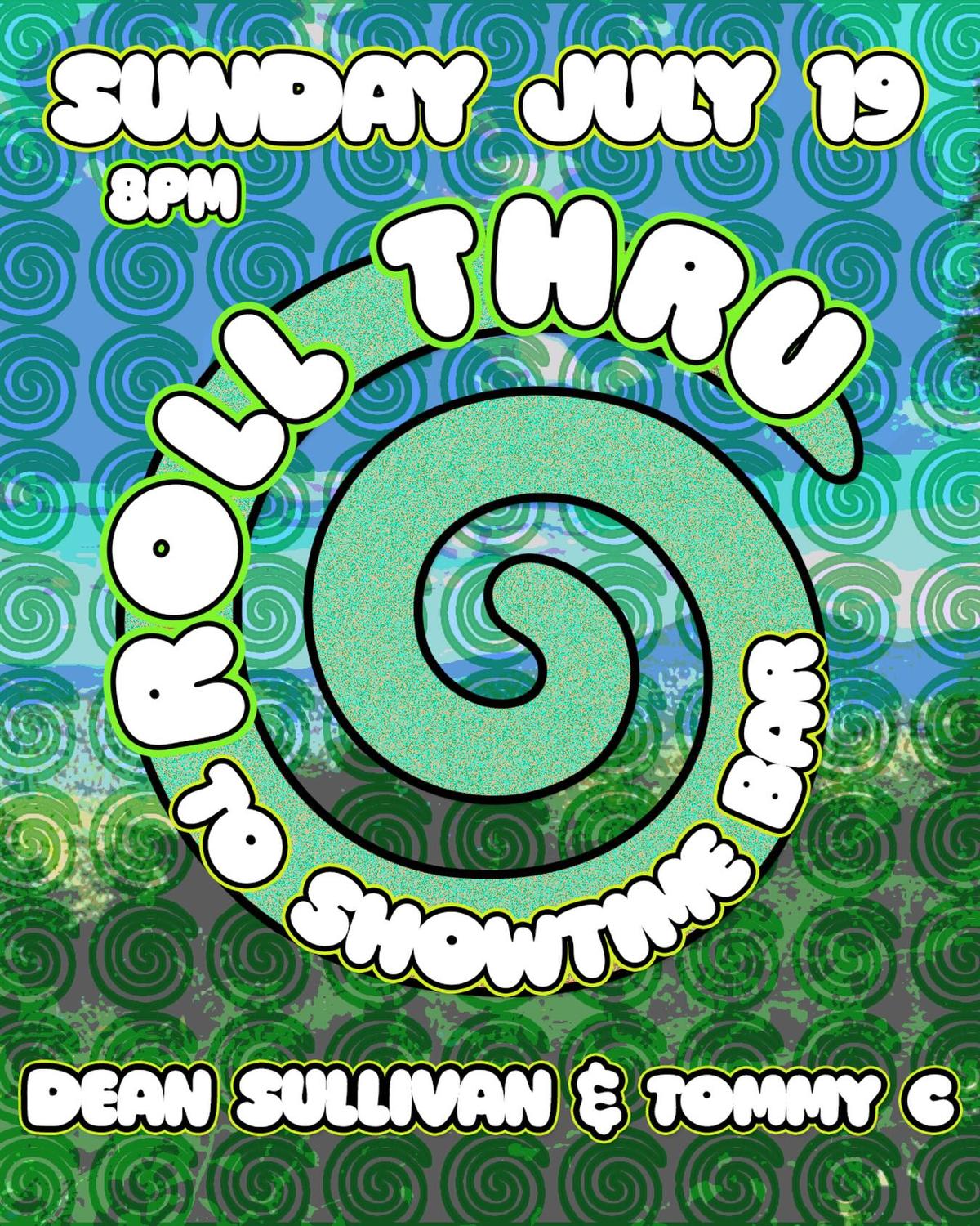 Roll Thru W/ Dean Sullivan & Tommy C
