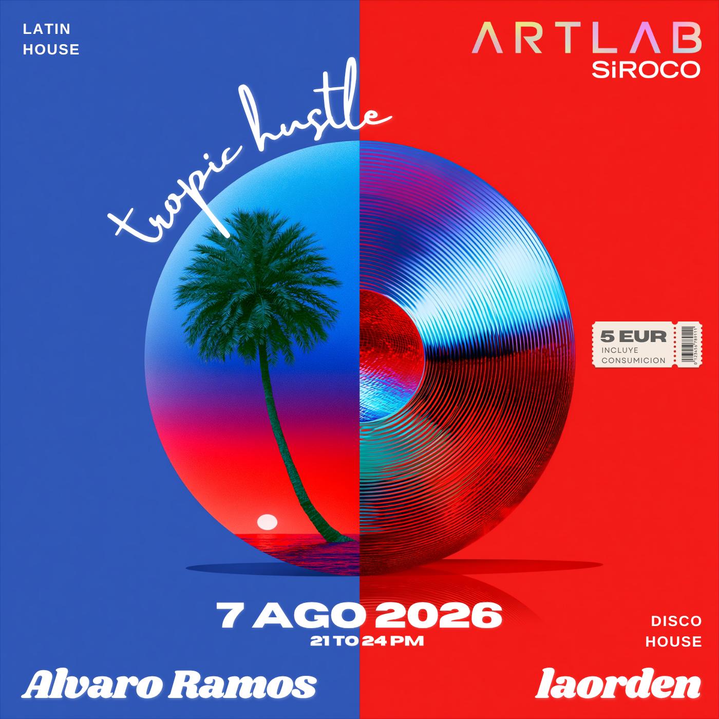 Tropic Hustle: Alvaro Ramos + Laorden