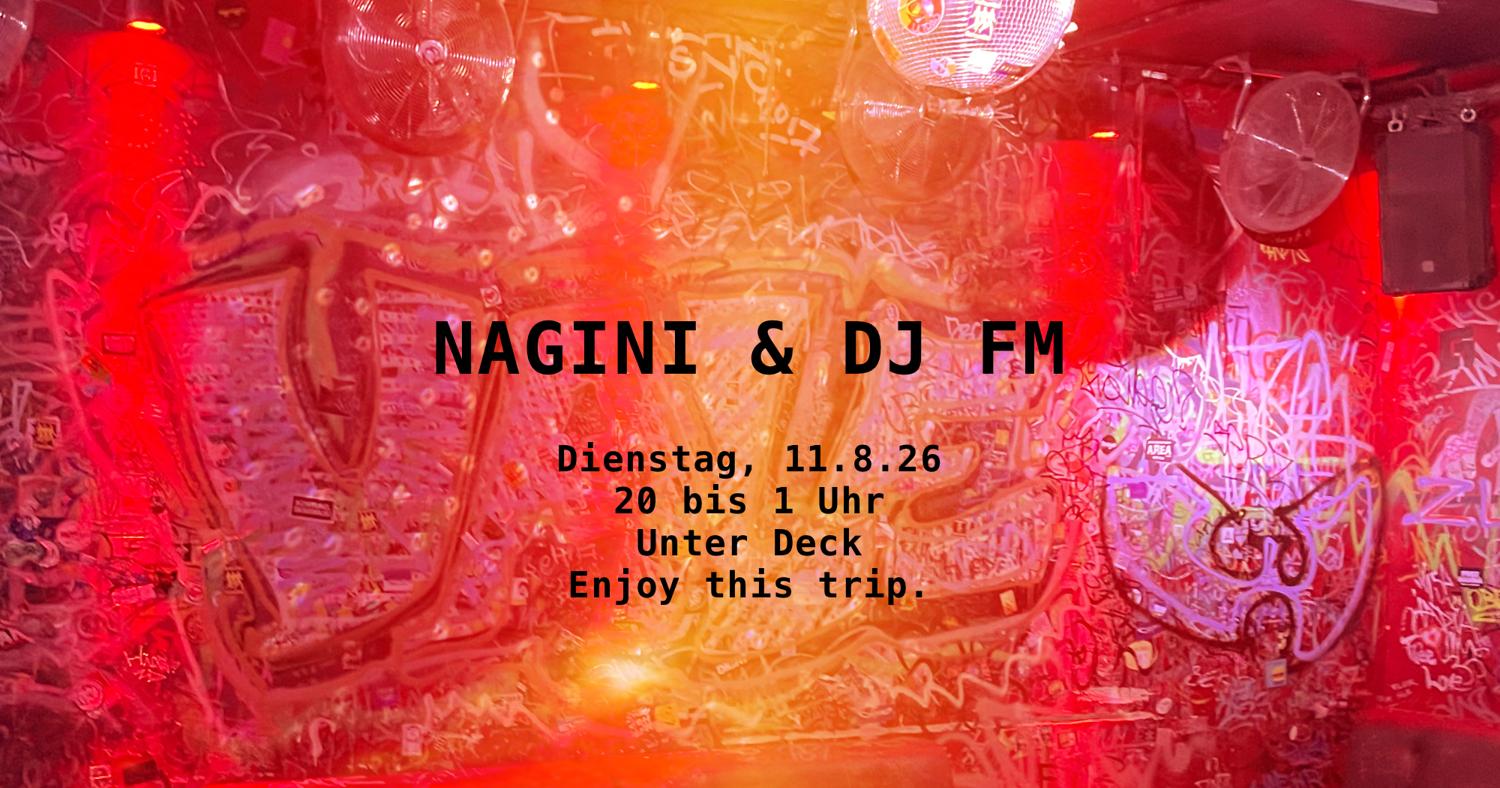 Nagini & Dj Fm Im Unter Deck – Tuesday In Love