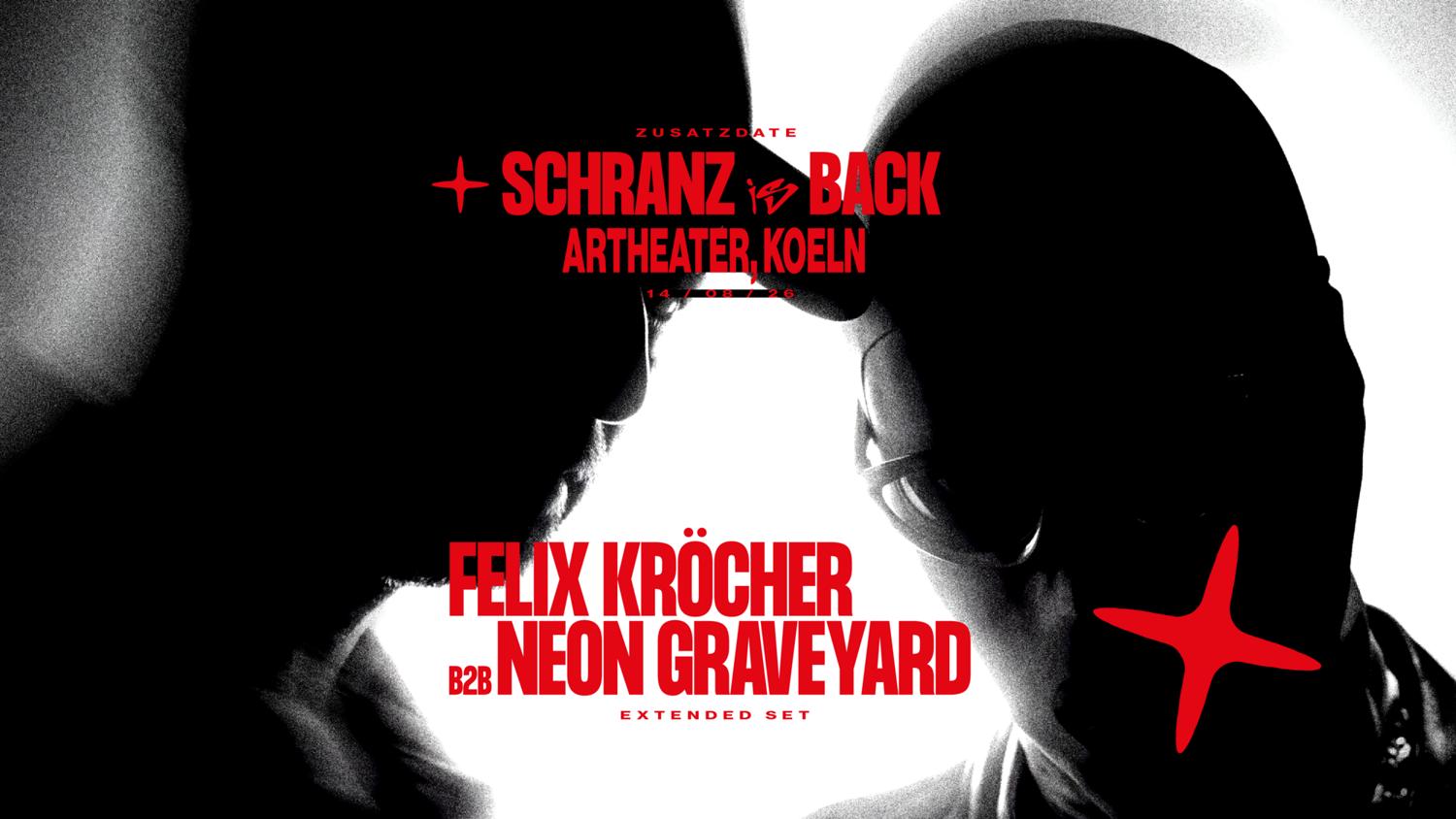 Schranz Is Back Köln With Felix Kröcher & Neon Graveyard
