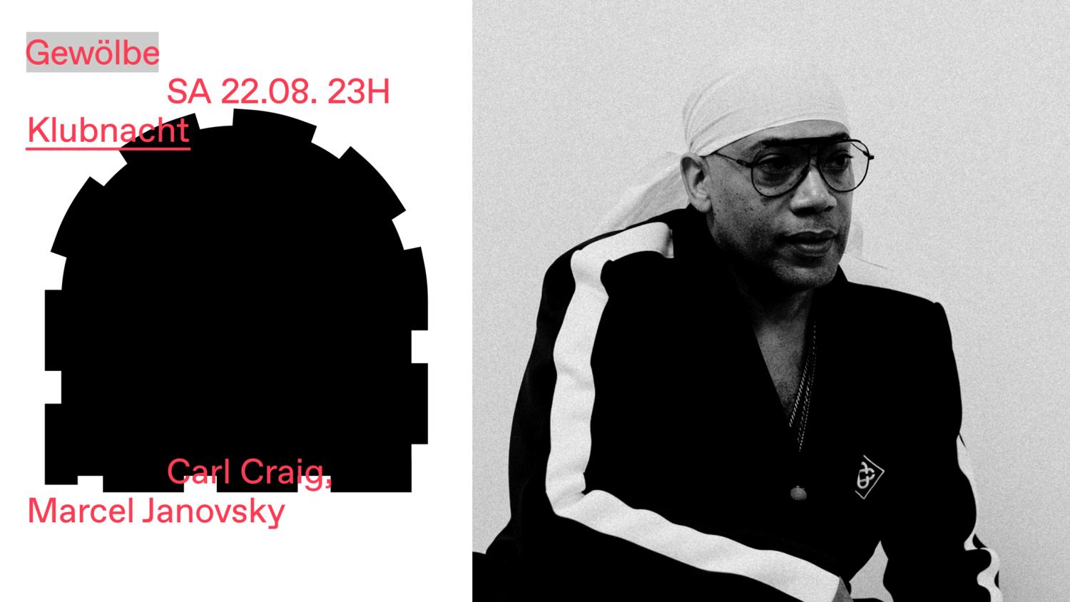 Klubnacht With Carl Craig, Marcel Janovsky