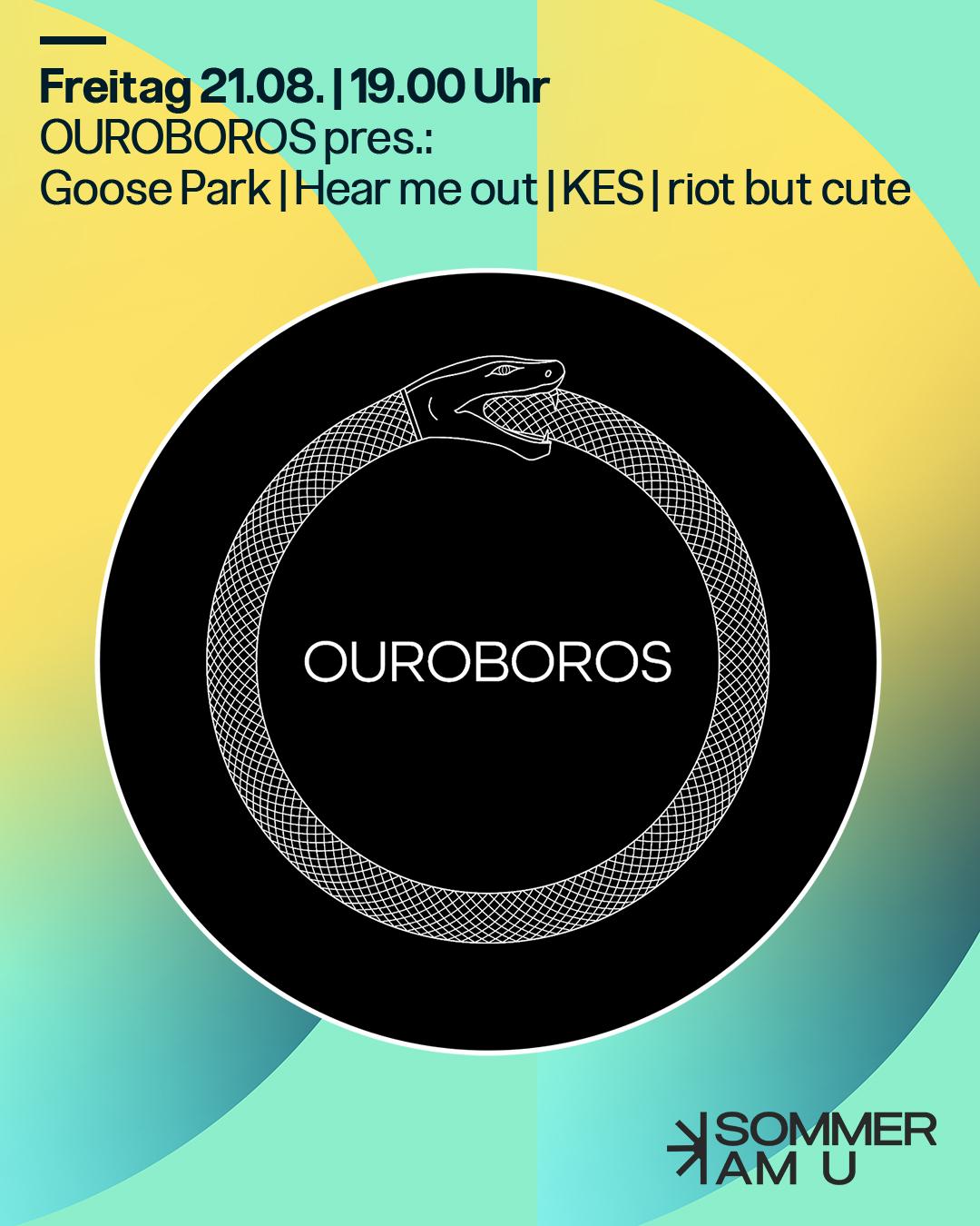 Sommer Am U - Ouroboros Pres.: Goose Park - Hear Me Out - Kes - Riot But Cute