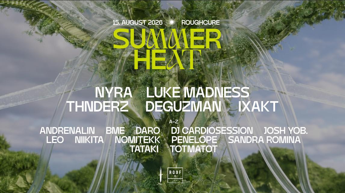 Rough Cure Summer Heat Open Air - Day & Night With Nyra, Luke Madness, Thnderz