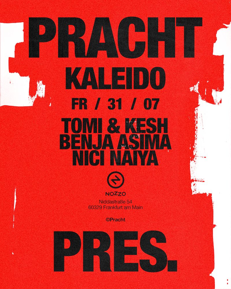 Pracht PRES. KALEIDO with Tomi & Kesh, Benja Asima, Nici Naiya