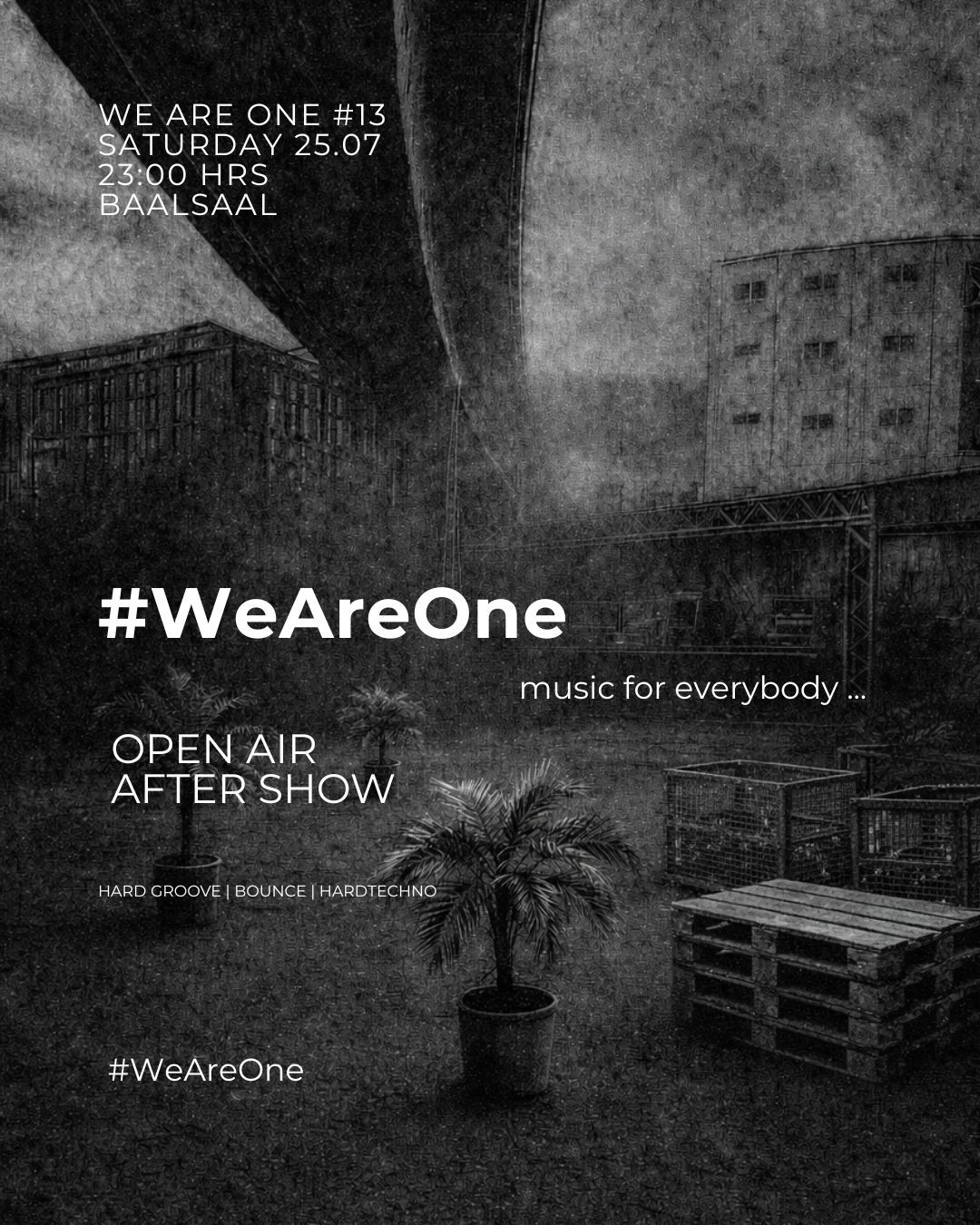 WE ARE ONE #14 AFTERSHOW OPEN AIR