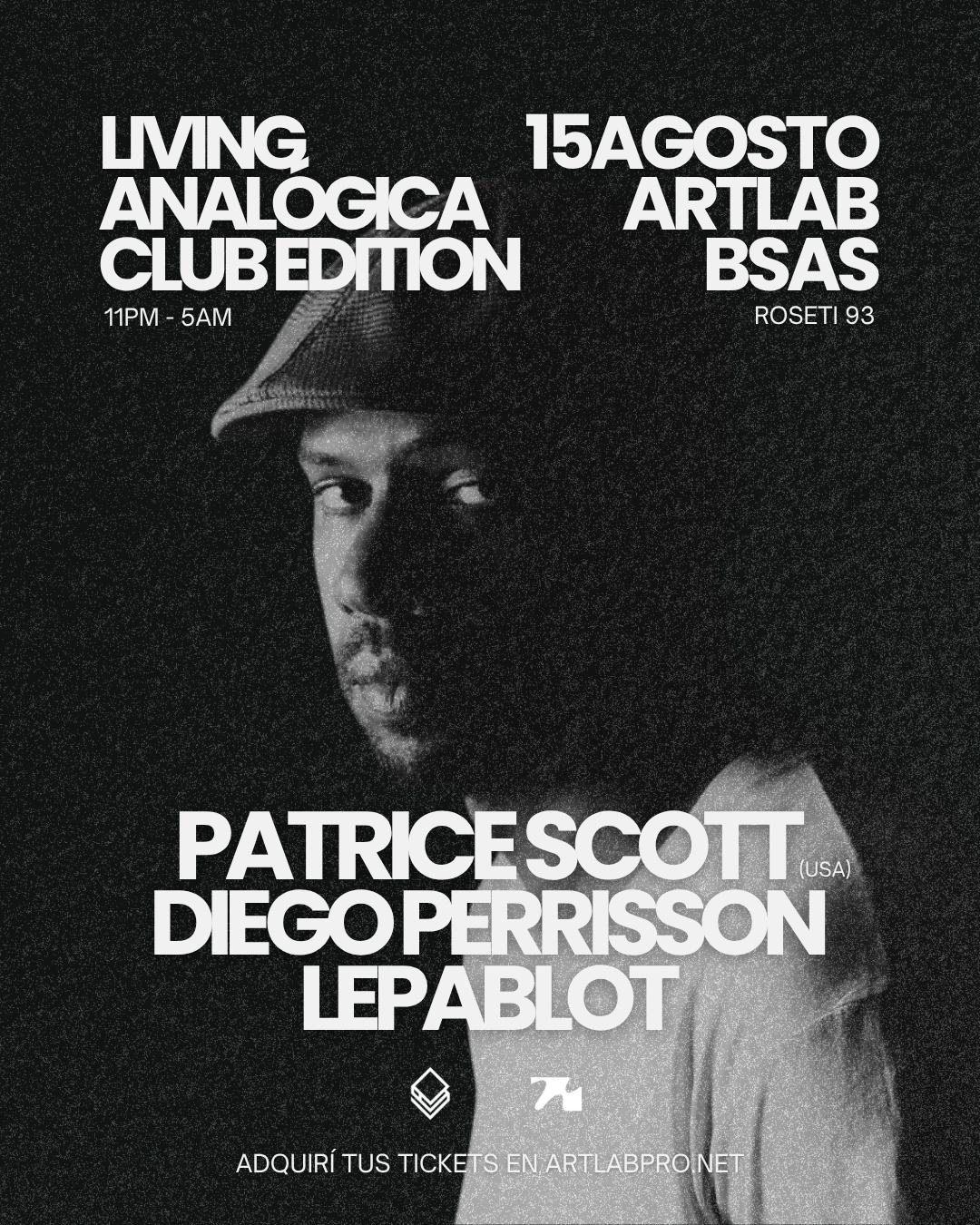 Living Analogica Club Edition Pres. Patrice Scott, Lepablot, Diego Perrisson