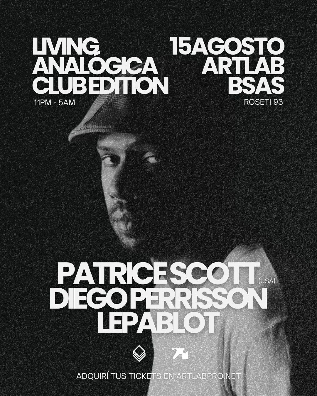 Living Analogica Club Edition pres. Patrice Scott (USA), Lepablot, Diego Perrisson