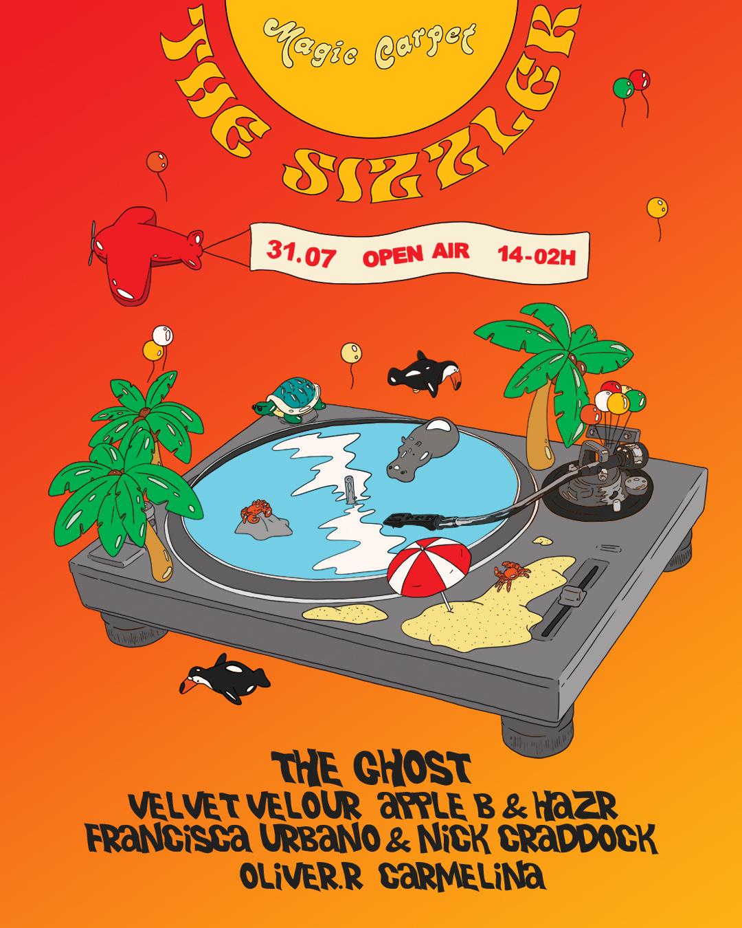 Magic Carpet Presents: The Sizzler W/ The Ghost [Open Air!]