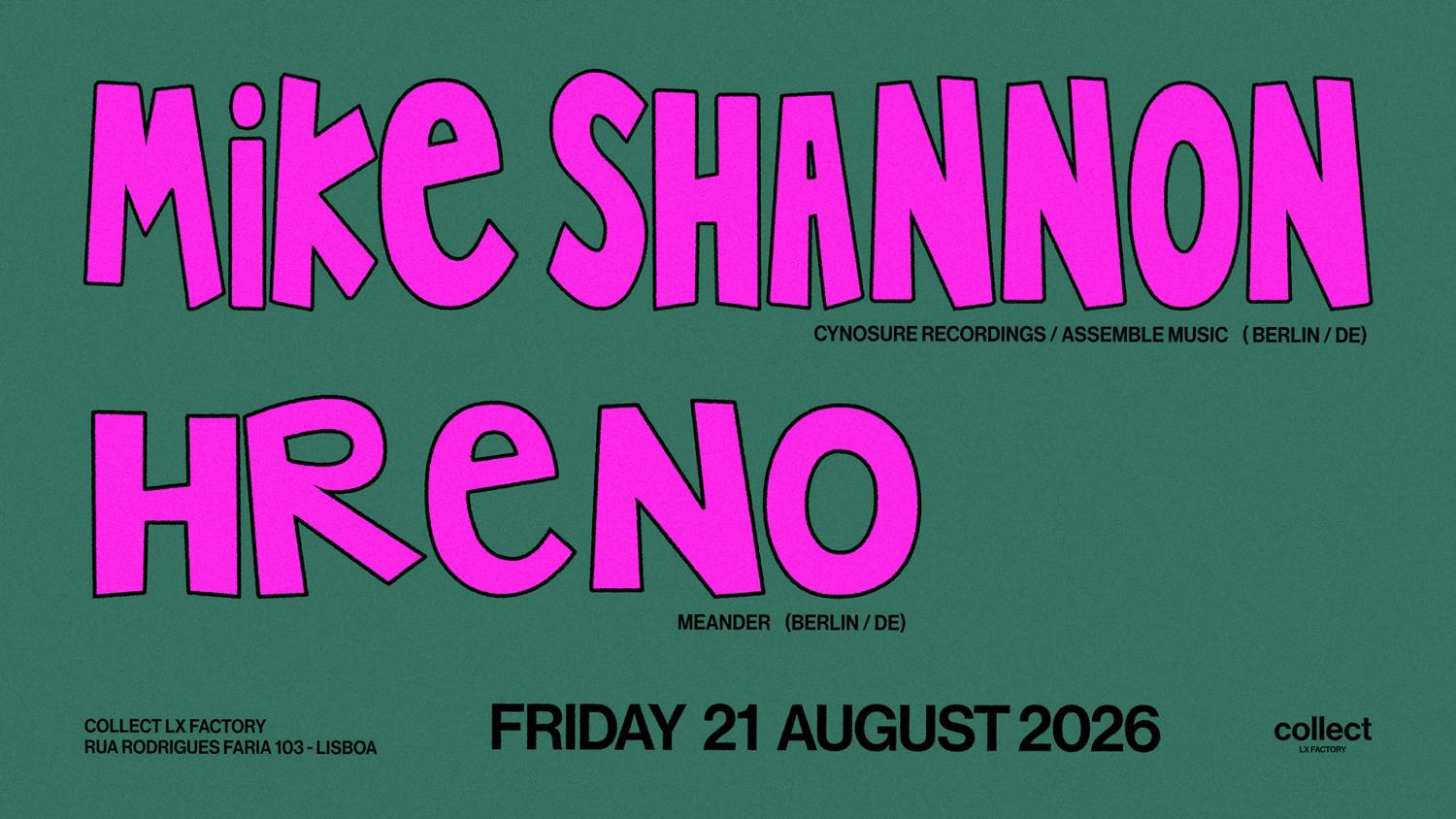 Collect Lx Factory Presents Mike Shannon & Hreno