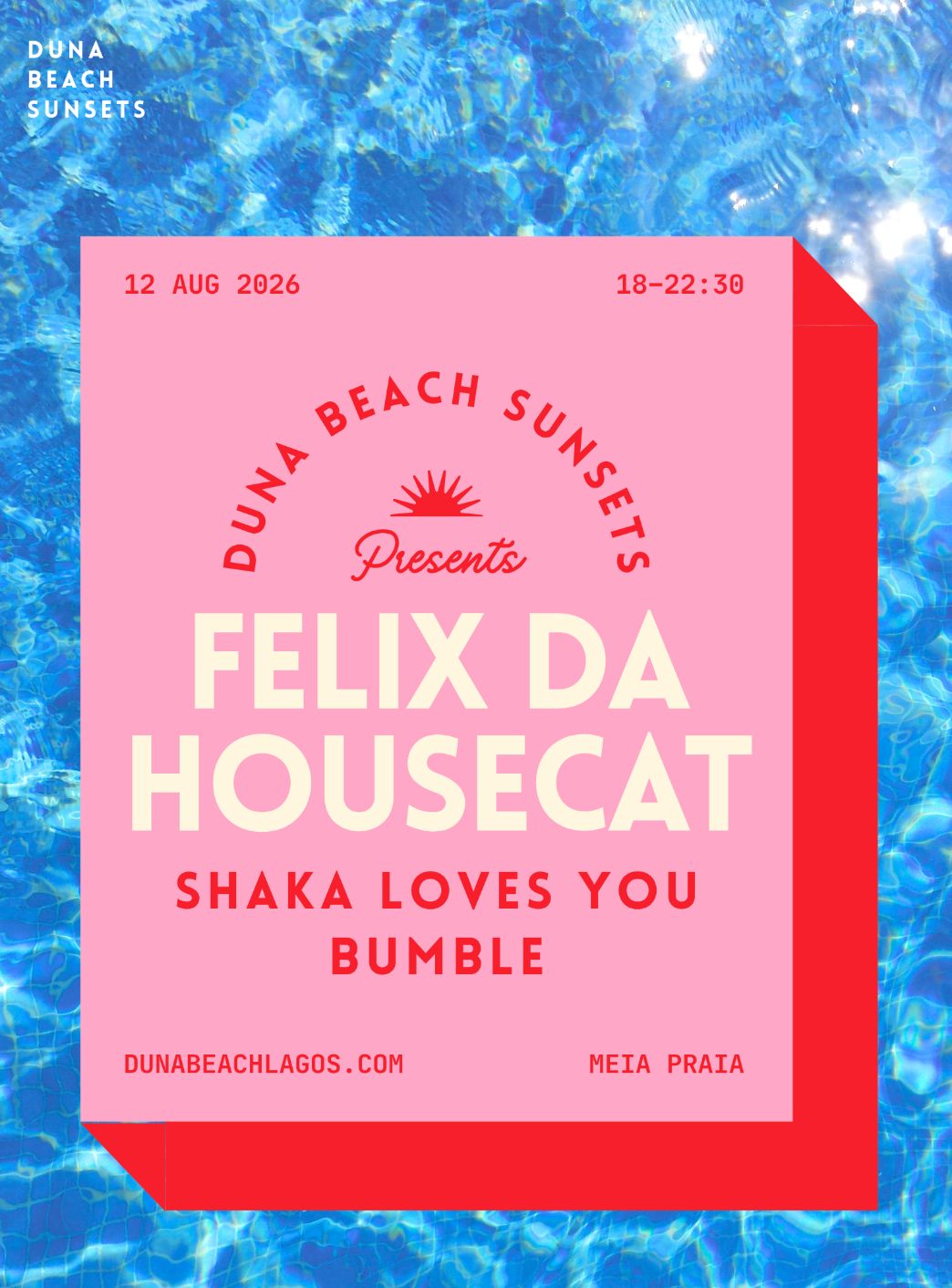DUNA BEACH SUNSETS 2026 - Felix Da Housecat , Shaka Loves You, Bumble