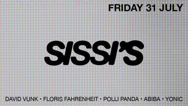 Sissi'S Friday With David Vunk, Floris Fahrenheit, Polli Panda, Abiba & Yonic