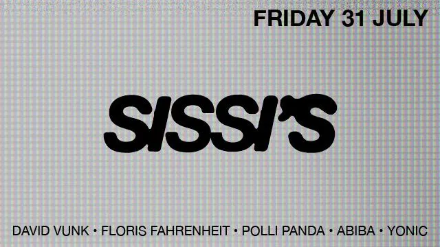 Sissi'S Friday With David Vunk, Floris Fahrenheit, Polli Panda, Abiba & Yonic