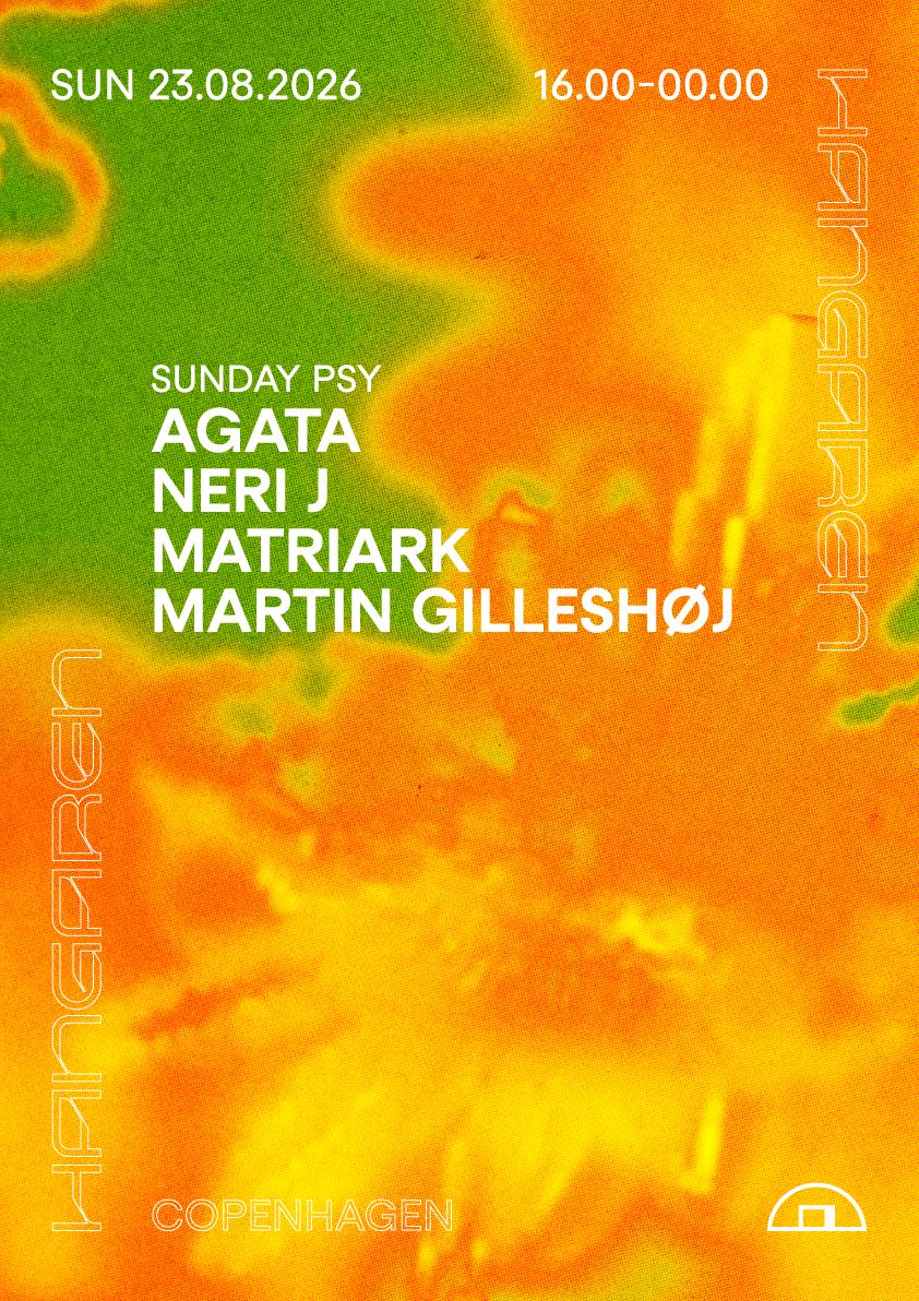 Sunday Psy: Agata, Neri J, Matriark, Martin Gilleshøj