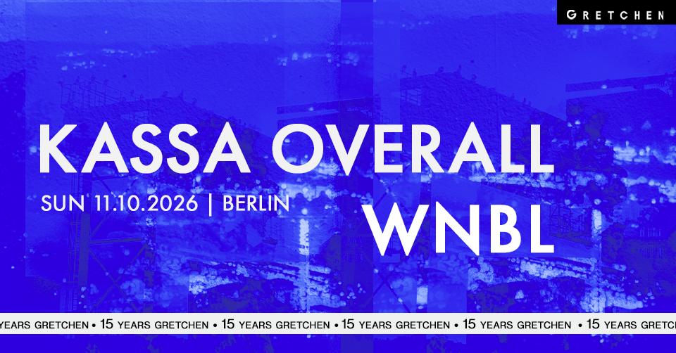 15 Years Gretchen: Kassa Overall & Wnbl *Live