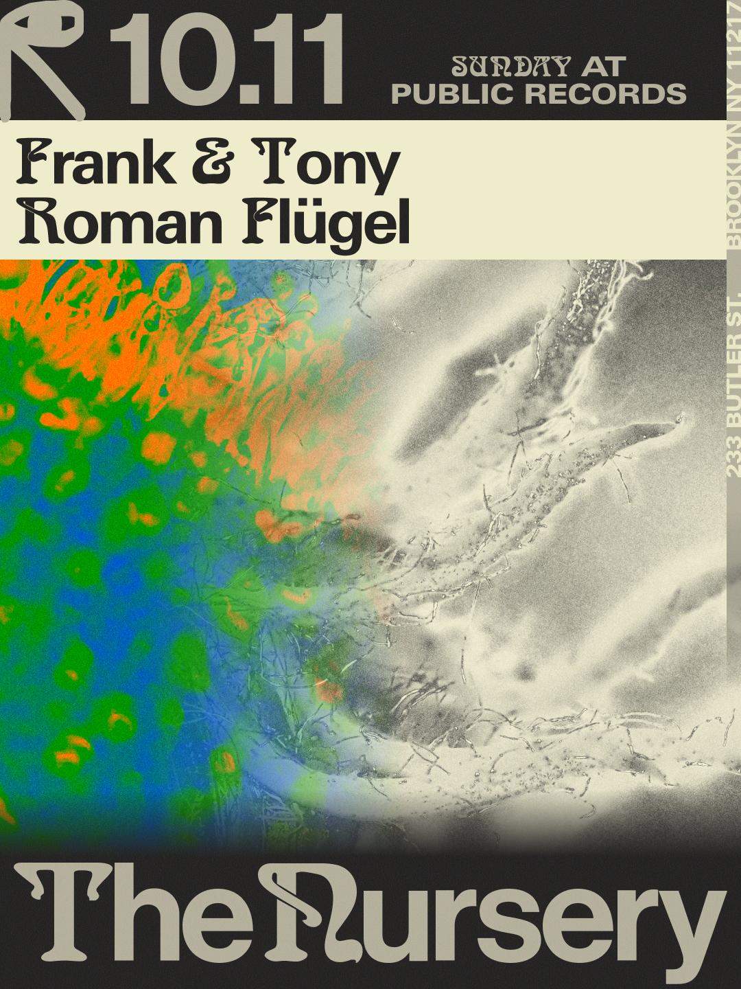 The Nursery: Frank & Tony, Roman Flügel