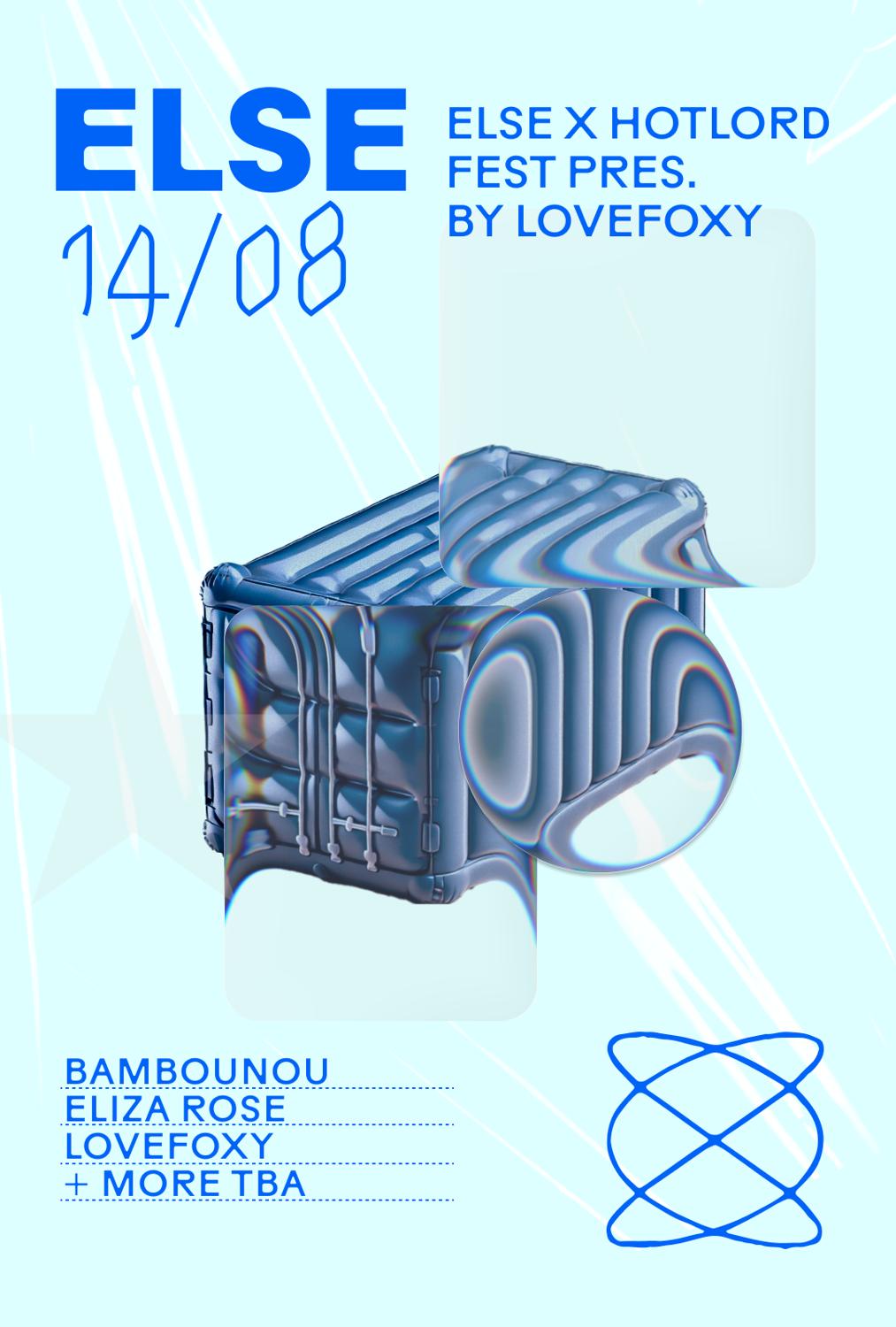 Else X Hotlord Fest Presented By Lovefoxy