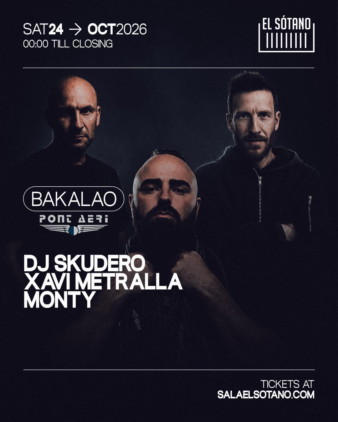 Bakalao Presenta Pont Aeri: Dj Skudero, Xavi Metralla, Monty