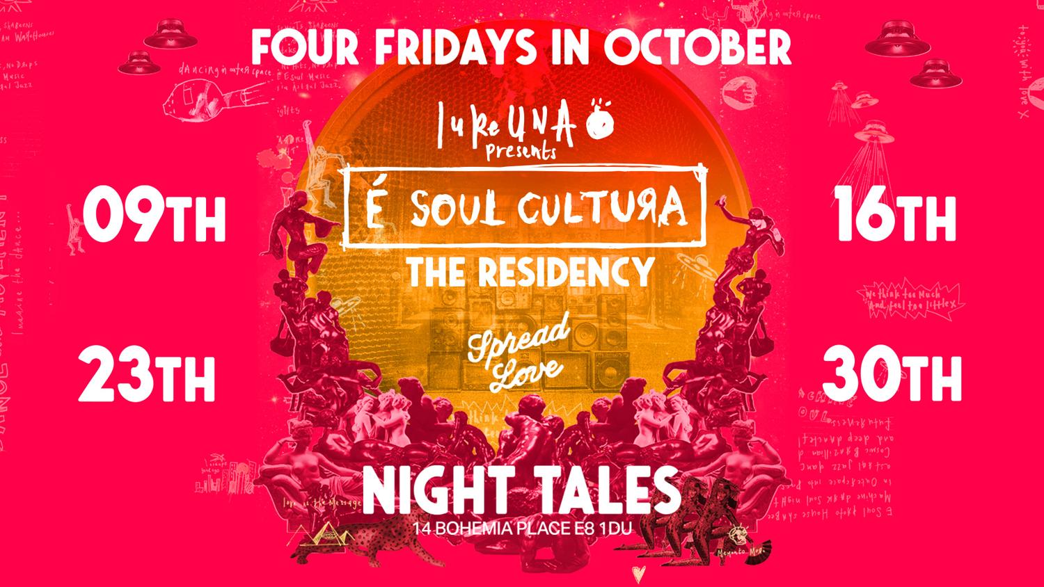 Night Tales: Luke Una Presents The 'É Soul Cultura' Residency [4 Fridays In October]