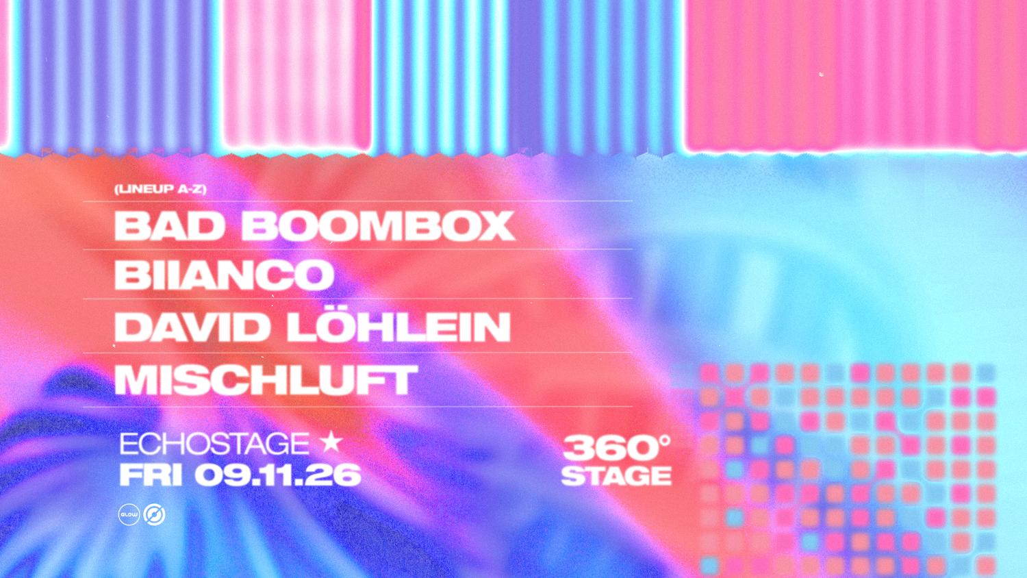 Bad Boombox, Biianco, David LöHlein, Mischluft [360°]