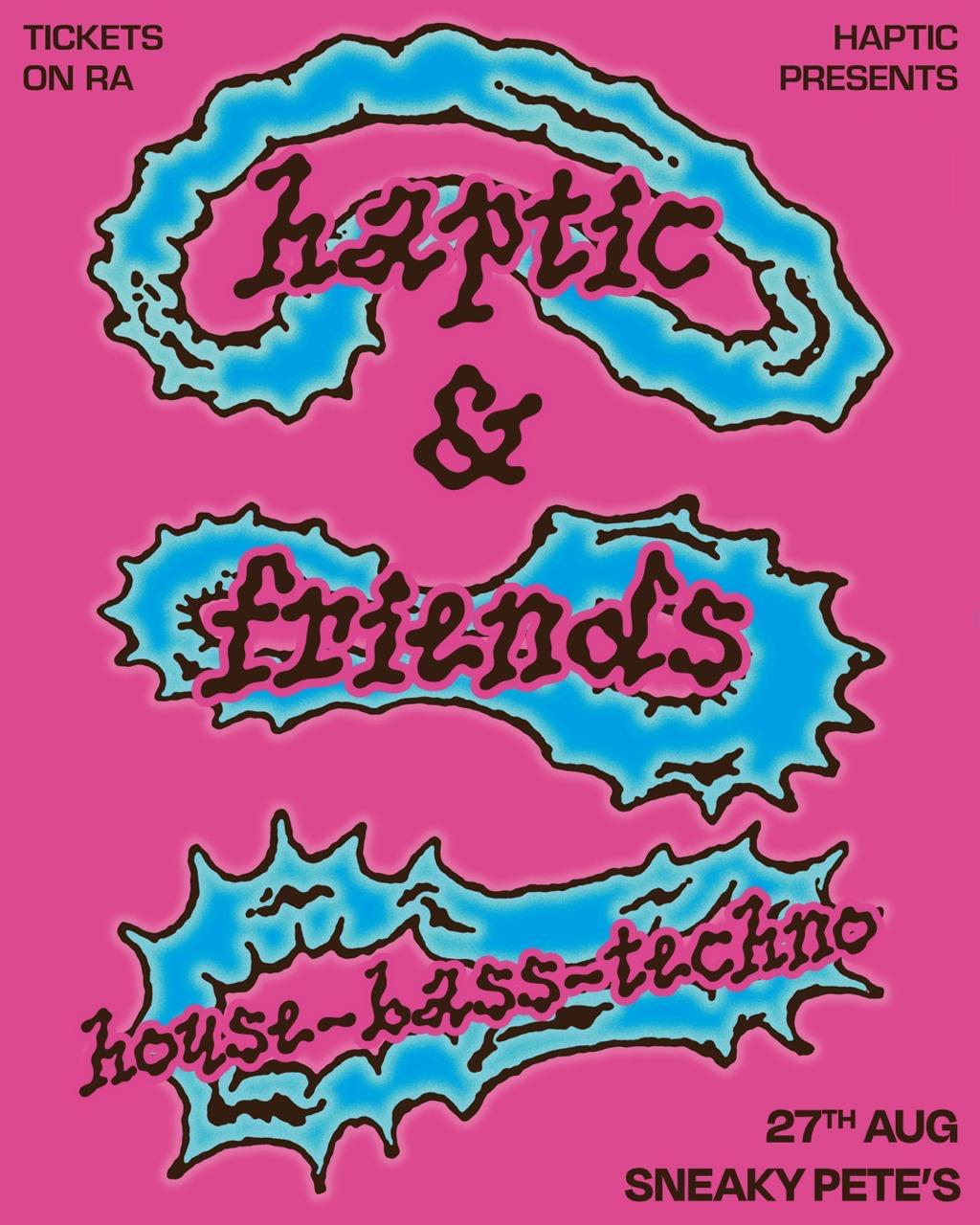 Haptic + Friends (Festival Special)