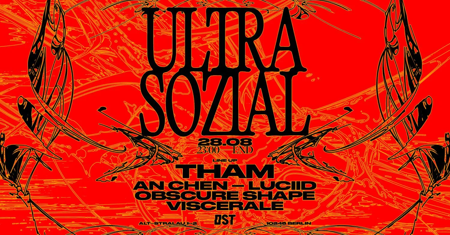 ULTRA SOZIAL with Luciid, Obscure Shape, Tham