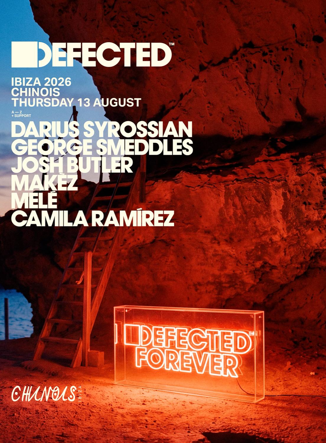 Defected: Darius Syrossian, Josh Butler B2B George Smeddles, Makez, Melé,Camila Ramirez