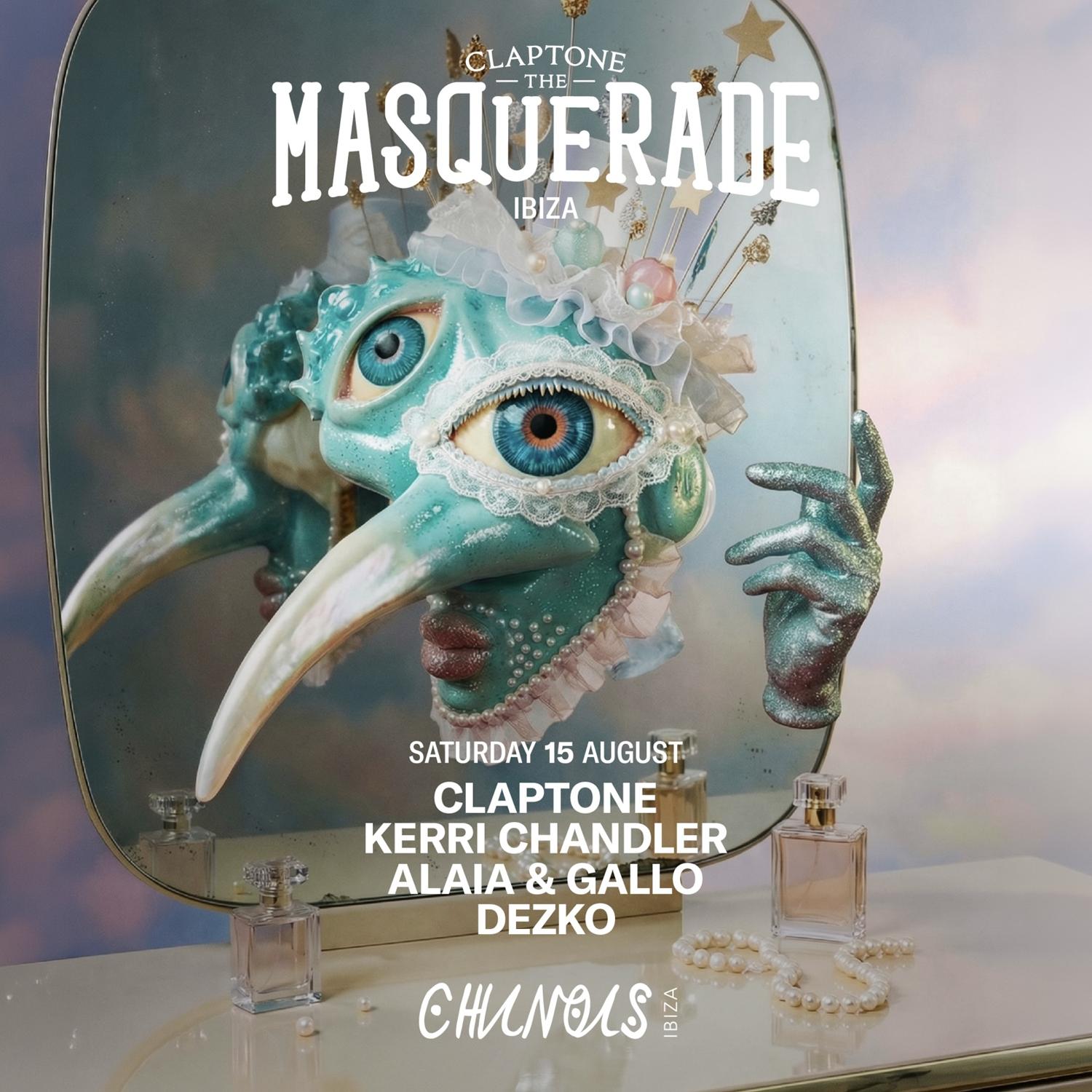 The Masquerade: Claptone, Kerri Chandler, Alaia & Gallo, Dezko