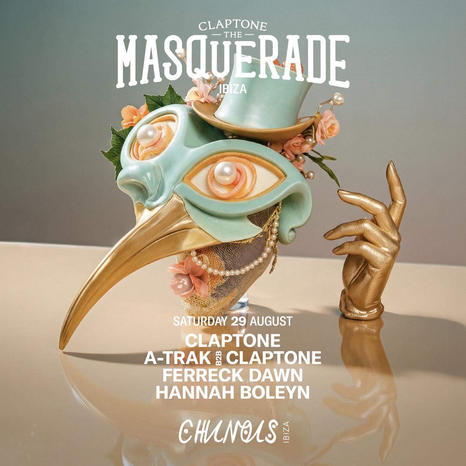 The Masquerade: Claptone, A-Trak B2B Claptone, Ferreck Dawn, Hannah Boleyn
