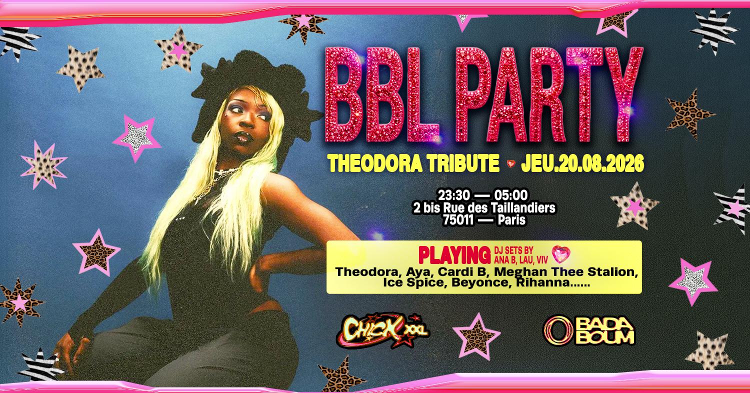 Club — La Ch!Ck: Bbl Party - Theodora Tribute