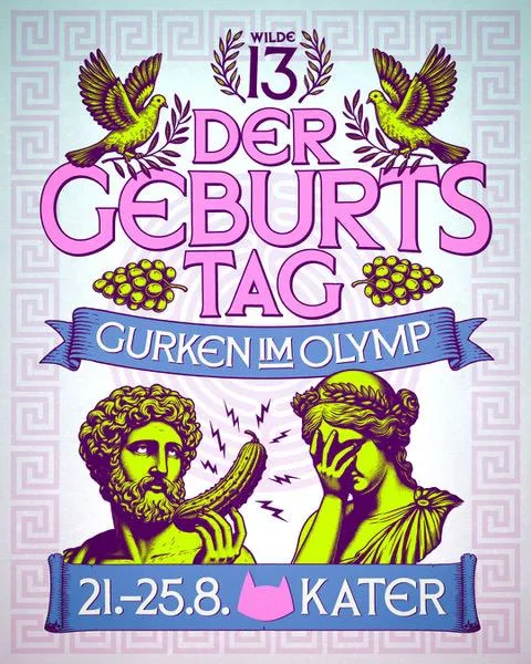 DER GEBURTSTAG: Gurken im Olymp (+ Sunday Open Air!)