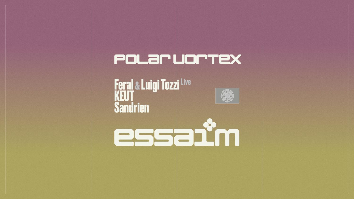 Polar Vortex - Feral & Luigi Tozzi Live, Keut, Sandrien