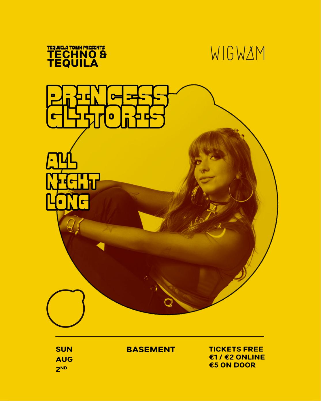 Techno & Tequila: Princess Glitoris All Night Long