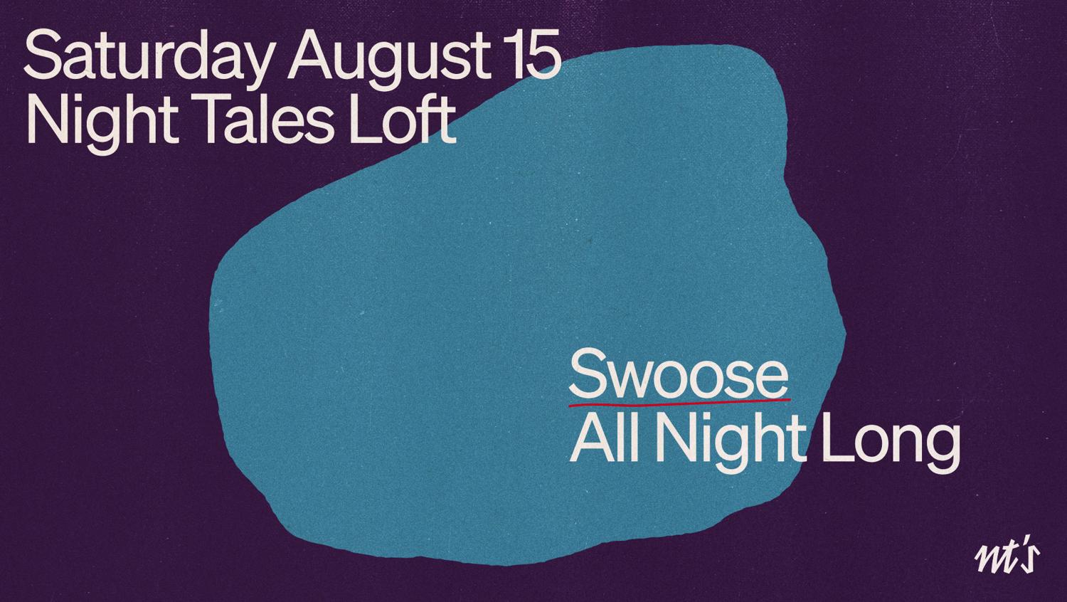 Nt'S Loft: Swoose (All Night Long)