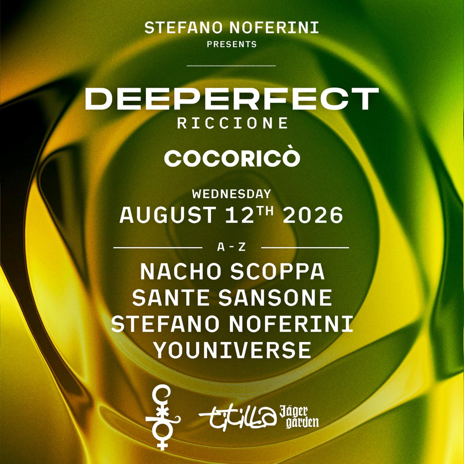 Stefano Noferini Presents Deeperfect At Titilla Jager Garden, Cocorico