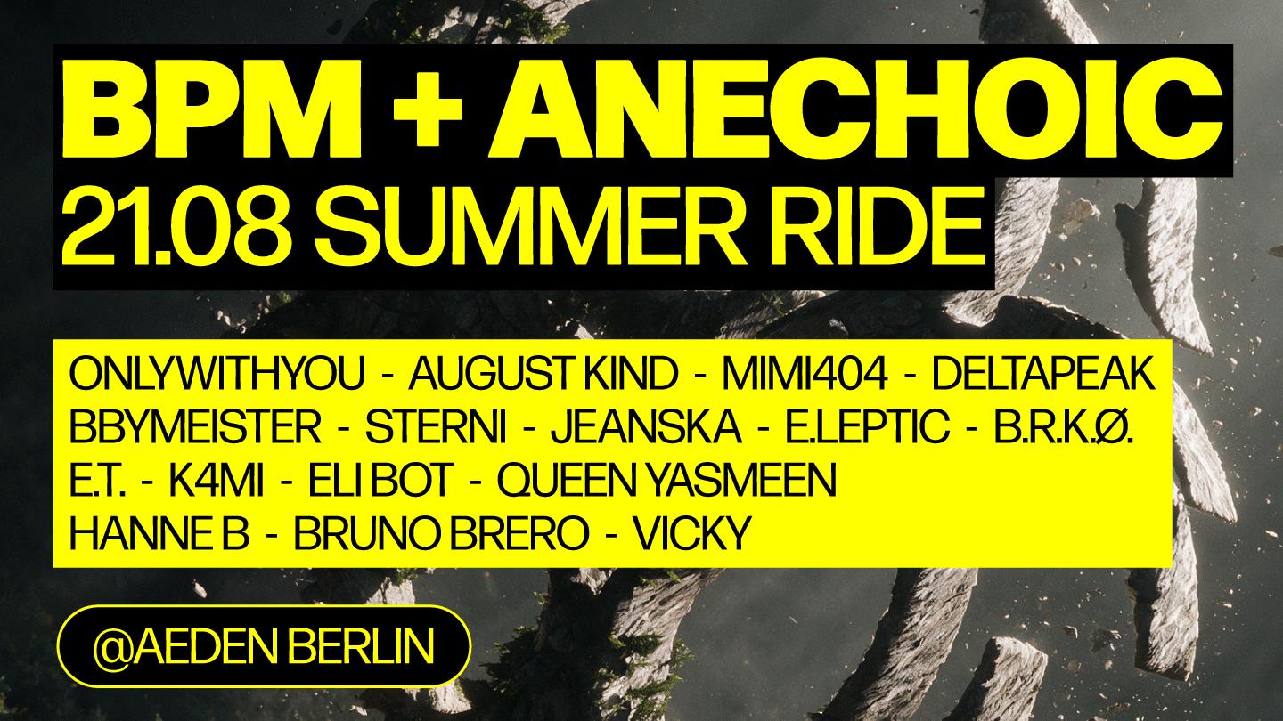 Bpm X Anechoic: Summer Ride